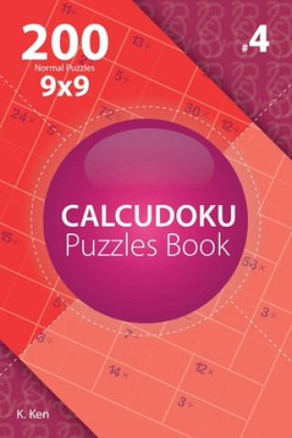 Carte Calcudoku - 200 Normal Puzzles 9x9 (Volume 4) K Ken