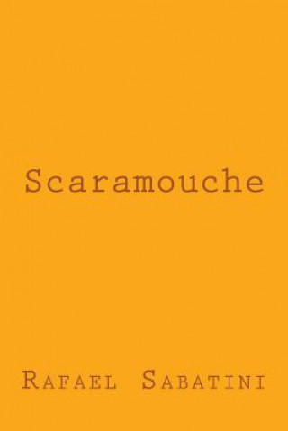 Knjiga Scaramouche Rafael Sabatini