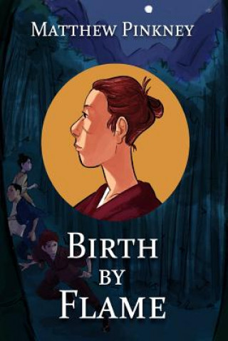 Knjiga Birth by Flame Matthew Pinkney