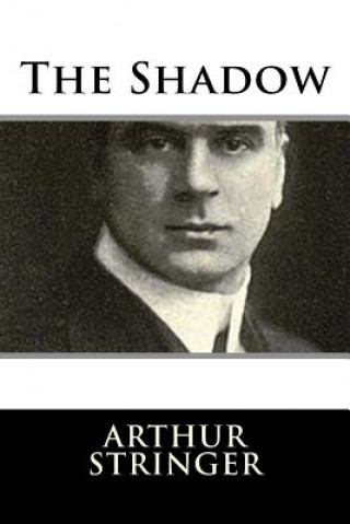 Book The Shadow Arthur Stringer