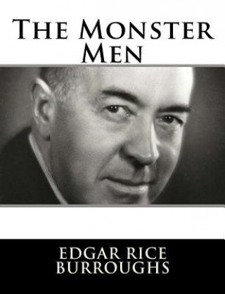 Knjiga The Monster Men Edgar Rice Burroughs