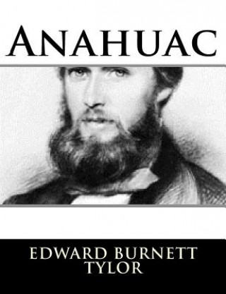 Libro Anahuac Edward Burnett Tylor