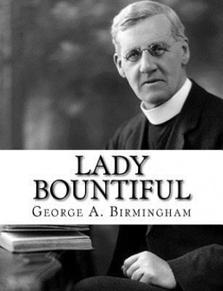 Knjiga Lady Bountiful George A Birmingham