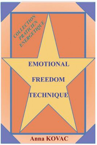 Kniha Emotional Freedom Technique Anna Kovac