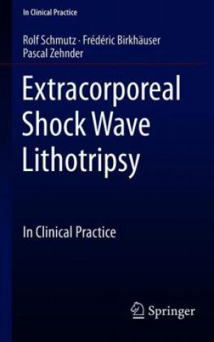 Kniha Extracorporeal Shock Wave Lithotripsy Rolf Schmutz