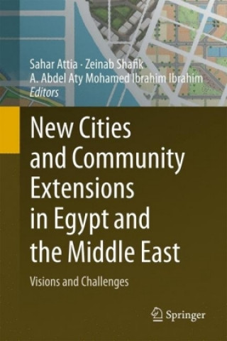 Knjiga New Cities and Community Extensions in Egypt and the Middle East Sahar Attia