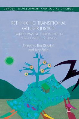 Книга Rethinking Transitional Gender Justice Rita Shackel