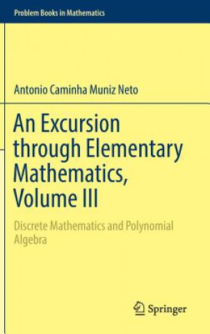 Книга Excursion through Elementary Mathematics, Volume III Antonio Caminha Muniz Neto