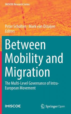 Knjiga Between Mobility and Migration Peter Scholten