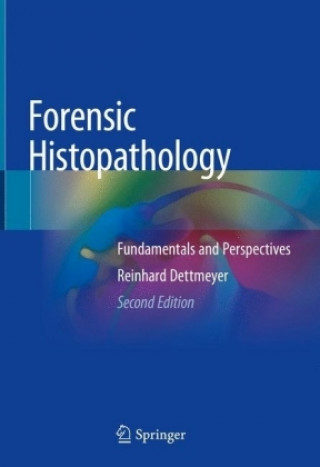Kniha Forensic Histopathology Reinhard B. Dettmeyer