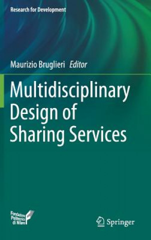 Книга Multidisciplinary Design of Sharing Services Maurizio Bruglieri