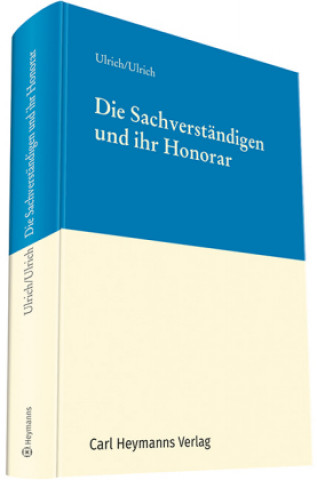 Könyv Die Sachverständigen und ihr Honorar Jürgen Ulrich