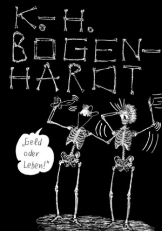 Knjiga GELD ODER LEBEN Karl-Heinz Bogenhardt