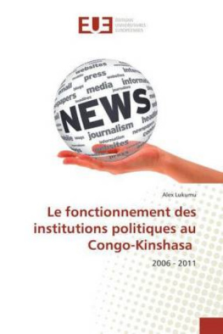 Książka Le fonctionnement des institutions politiques au Congo-Kinshasa Alex Lukumu