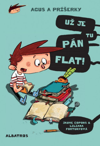 Könyv Agus a príšerky Už je tu pán Flat! Jaume Copons