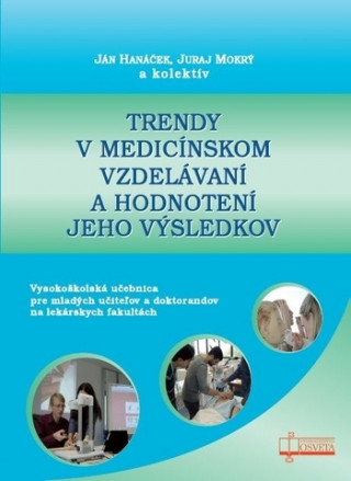 Książka Trendy v medicínskom vzdelávaní a hodnotení jeho výsledkov Ján Hanáček