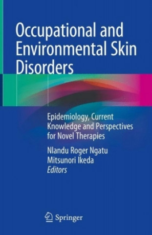 Kniha Occupational and Environmental Skin Disorders Ngatu Nlandu Roger