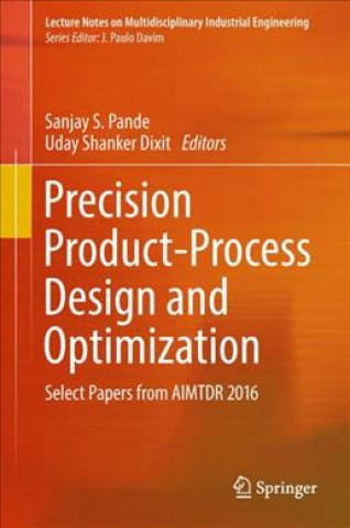 Carte Precision Product-Process Design and Optimization Sanjay S. Pande
