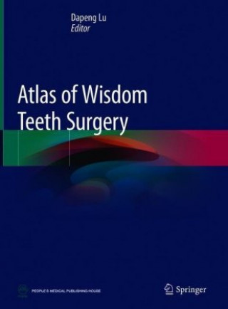 Kniha Atlas of Wisdom Teeth Surgery Dapeng Lu