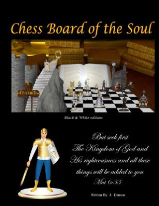 Carte Chess Board of The Soul: The Black and White Edition J Danson