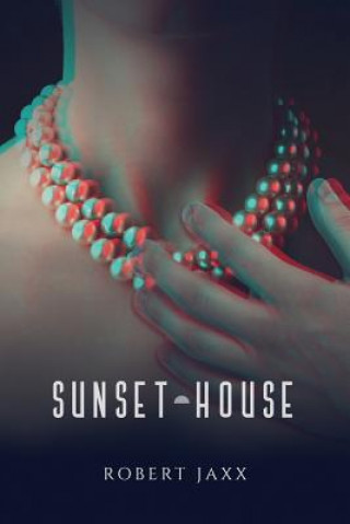 Knjiga Sunset House Robert Jaxx
