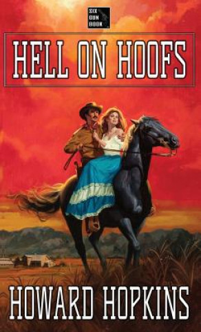 Knjiga Hell on Hoofs: A Howard Hopkins Western Adventure Howard Hopkins
