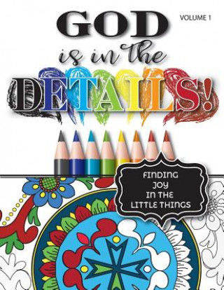 Knjiga God is in the Details!: Finding Joy in the Little Things Teresa Granberry