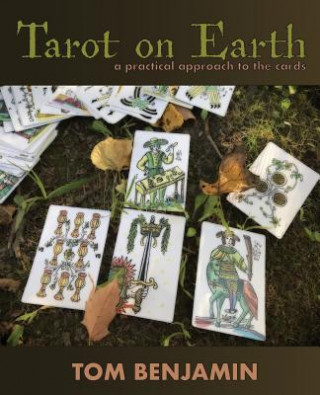 Kniha Tarot on Earth Tom Benjamin