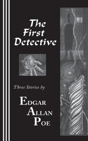 Könyv The First Detective Edgar Allan Poe