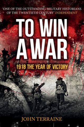 Könyv To Win a War John Terraine