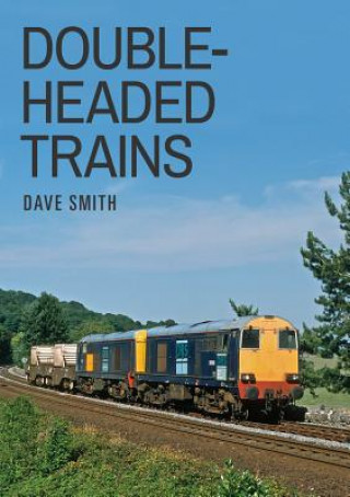 Knjiga Double-Headed Trains Dave Smith