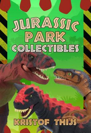 Книга Jurassic Park Collectibles Kristof Thijs