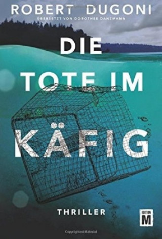 Buch Die Tote im Käfig Robert Dugoni