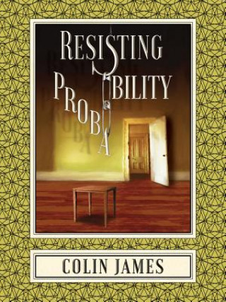 Könyv Resisting Probability Colin James