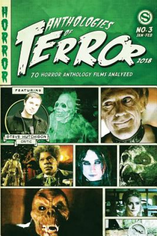 Carte Anthologies of Terror 2018: 70 Horror Anthology Films Analyzed Steve  Hutchison