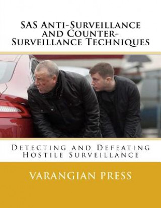 Kniha SAS Anti-Surveillance and Counter-Surveillance Techniques Varangian Press