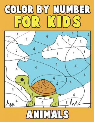 Carte Color by Number for Kids: Animals: Super Cute Kawaii Animals Coloring Book For Kids Ages 4-8 - First Coloring Book for Toddlers Educational Pres Color &amp; Discover Kids