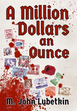 Könyv A Million Dollars an Ounce M John Lubetkin