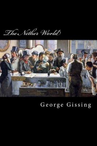 Knjiga The Nether World George Gissing