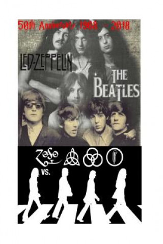Könyv Led Zeppelin - Beatles: 50th Anniversary 1968 -2018 S King