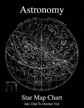 Книга Astronomy Star Map Chart July 22nd To October 31st Mr Steven J Seferi
