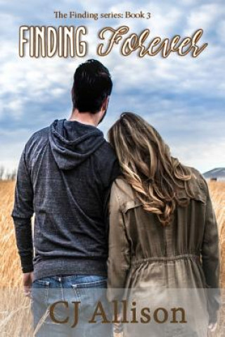 Kniha Finding Forever: Finding Forever Series, Book Three Cj Allison