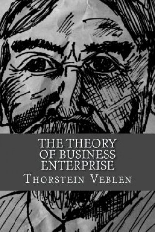 Knjiga The Theory of Business Enterprise Thorstein Veblen