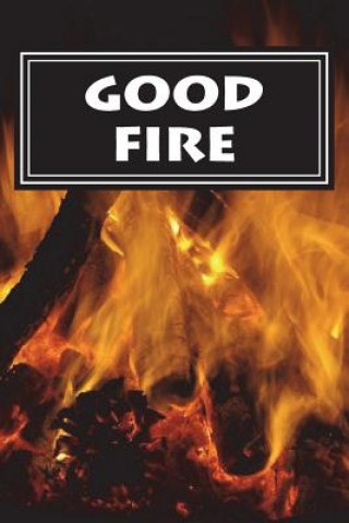 Book Good Fire Bill Pitocco