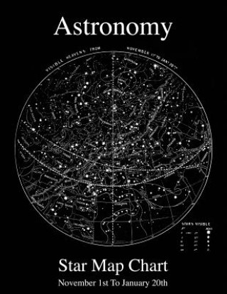 Book Astronomy Star Map Chart November 1st To January 20th Mr Steven J Seferi