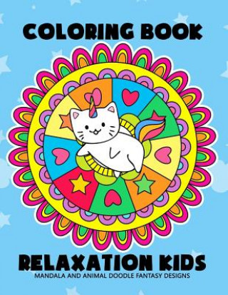 Carte Coloring Book Relaxation Kids: Mandala and Animal Doodle Fantasy Design Balloon Publishing
