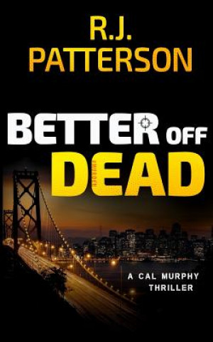 Knjiga Better Off Dead R J Patterson