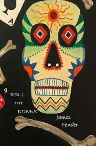 Book Roll the Bones James Fender