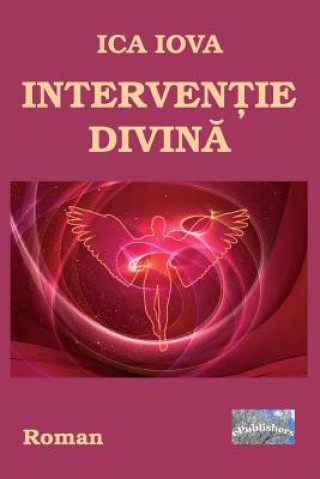 Kniha Interventie Divina: Roman Ica Iova