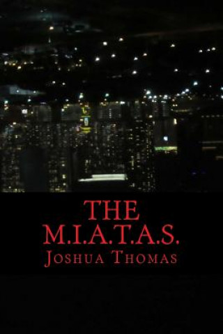 Livre The M.I.A.T.A.S. Joshua Thomas